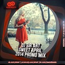 DJ Sir Art - Sweet April 2014 Promo Mix Track 18