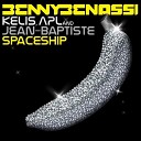 Benny Benassi Ft Kelis APL Jean Baptiste - Spaceship EDX Remix