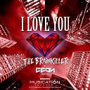 The Brainkiller - I Love You Geon Remix