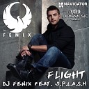 DJ Fenix feat S p l a s h - Flight Radio Edit