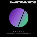 Prides - I Should Know You Better Grum Remix
