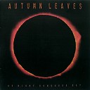 Autumn Leaves - The Present Past