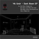 Vik Undr - Dark Room Original Mix