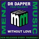 Dr Dapper Ft Ellenyi - Without Love Extended Mix