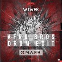 Wiwek - G M A F B Original Mix