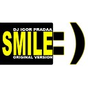 DJ Igor PradAA DJ Olga Joana - Smile Original Mix