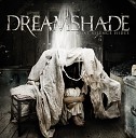 Dreamshade - Revive In Me