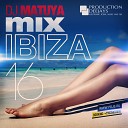 DJ Matuya - Ibiza Mix Vol 16 Track 01