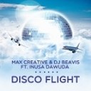 Max Creative Dj Beavis Feat Inusa Dawuda - Disco Flight Original Mix
