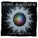 Fire Garden - The Last Step
