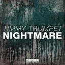 Timmy Trumpet - Nightmare Original Mix AGRM
