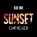 Kid Ink - Sunset Chip BC edit