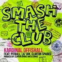 Kardinal Offishall ft Pitbull Lil Jon Clinton… - Smash The Club 2011