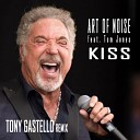 Tony GASTELLO - Art Of Noise feat Tom Jones Kiss Tony GASTELLO Radio…