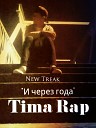 Tima Rap - и через года