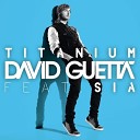 David Guetta - Titanium Ft Sia Alesso Remix