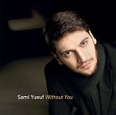 Sami Yusuf - He Is There