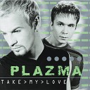 Plazma - Take My Love DJ Oleg Perets Booty Mix