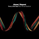 Above Beyond feat Richard Bedford - Every Little Beat Radio Edit