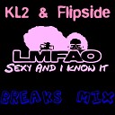 LMFAO - Sexy And I Know It KL2 Flipside Breaks Mix