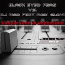 Black Eyed Peas vs DJ Riga feat Radi Slavi - Simple time is impossible