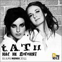 142 T A T U - Nas Ne Dogonyat Dj Jurij Radio Edit 2011