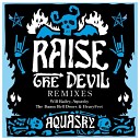 Aquasky - Raise The Devil The Damn Bell Doors Remix