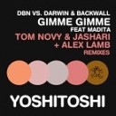 DBN vs Darwin Backwall feat Madita - Gimme Gimme Tom Novy Jashari Remix