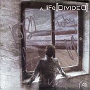 A liFe DivideD - I Hope You ll Make It To The West