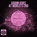 Vadim Koks - At World s End Original Mix