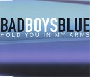 Bad Boys Blue - Hold You In My Arms Robotnico Remix