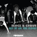 Block Crown - Get Up On The Floor Original Mix