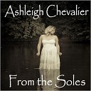 Ashleigh Chevalier - Done Me Bad