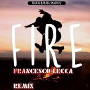 Francesco Lecca - Diegomolinams Fire Francesco Lecca Remix