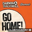 Darwin Backwall Dumast - Go Home Original Mix