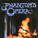 Phantom s Opera - Just A Matter Of Time