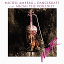 Michel Amberg Dancekraft feat Micah The… - WWR Original Mix