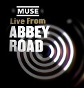 Muse - Starlight Live from Abbey Road