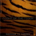 Chromeo vs Survivors - Night Of The Tiger The Reborn Identity