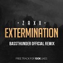 ZAXX - Extermination Bassthunder Off