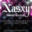 Afrojack x Oliver Twizt - Polkadots NASXY s Trapped bootleg