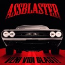 Assblaster - Fuzzed Up N Furious