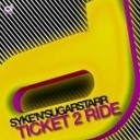Syke n Sugarstarr - Ticket 2 Ride Dj Kone Marc Palacios Remix