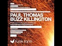 Paul Thomas - Buzz Killington Original Mix