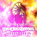 Gym Glass Heroes feat Adam Levine - Stereo Heart DJ FAMOUS amp DJ S A T I M Remix