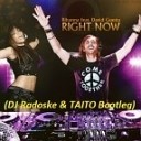 Starfuckers vs Rihanna feat David Guetta - Right Now DJ Radoske amp TAITO Bootleg