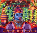 Space Tribe - Turn Off Your Mind Relax Float Downstream