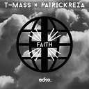 T Mass PatrickReza - Faith EDM Exclusive 300kbit