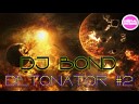 DJ Bond - Track 1 Detonator 2 Digital Promo