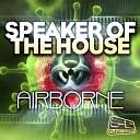 Speaker Of The House - Drop Zone Original Mix